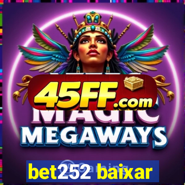 bet252 baixar